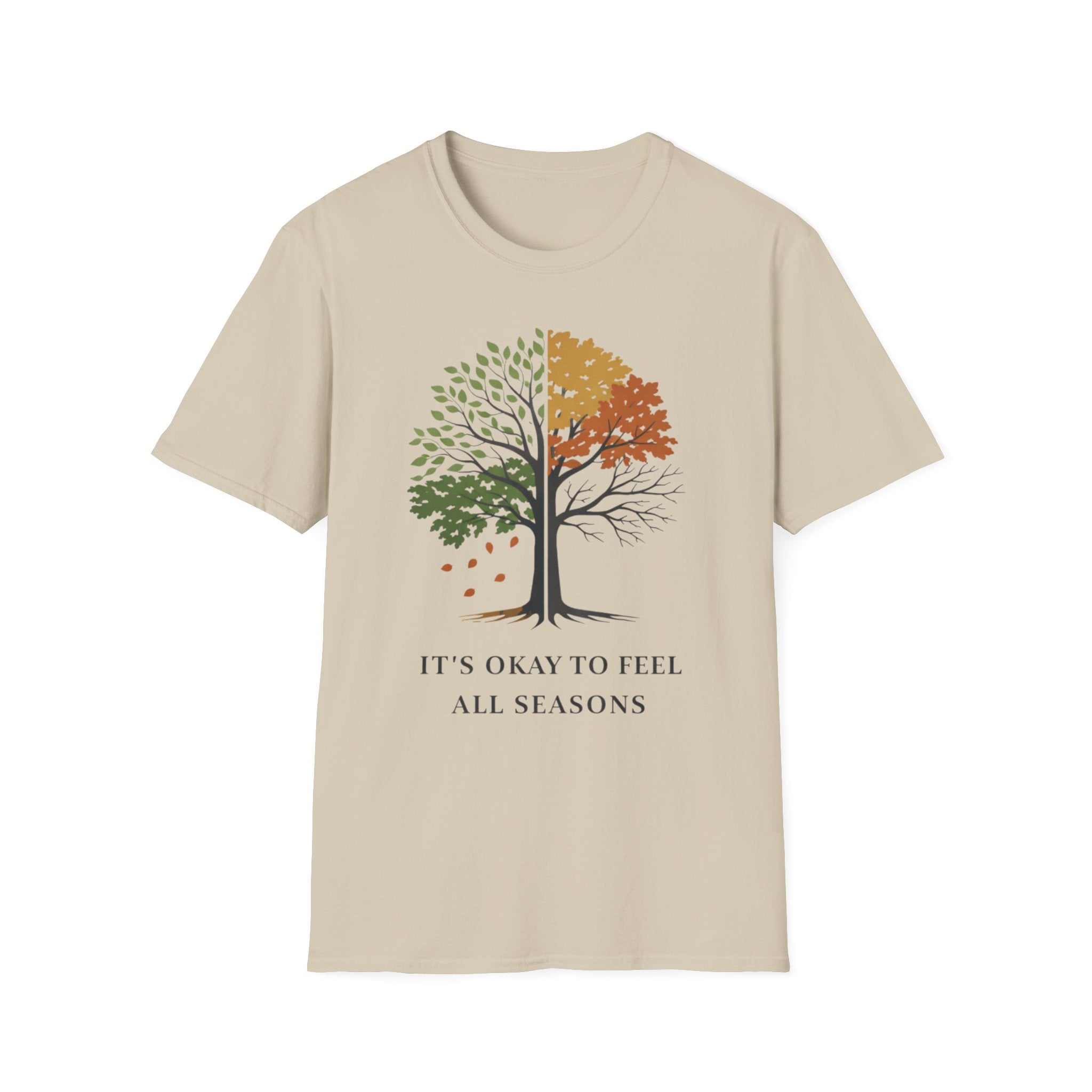 It's Okay to Feel All Seasons T-Shirt