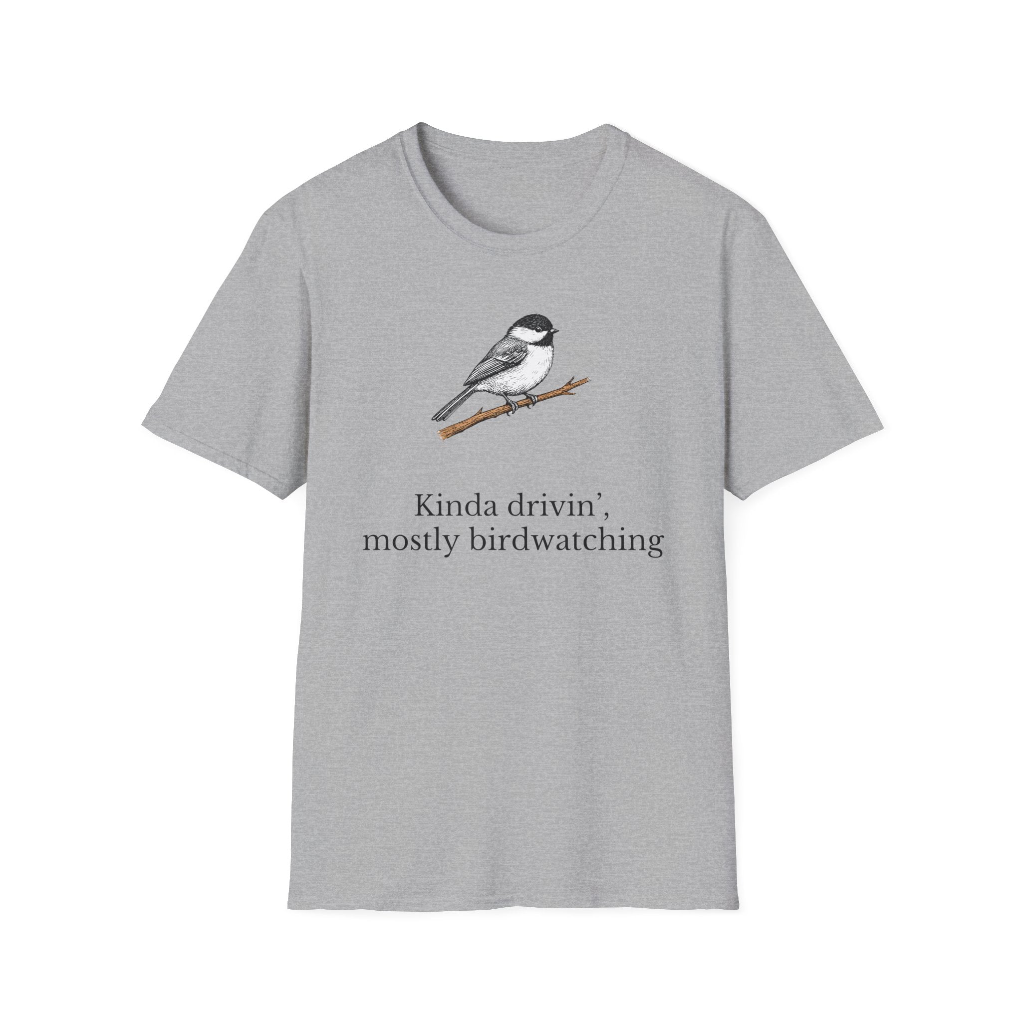 Kinda Drivin', Mostly Birdwatching T-Shirt