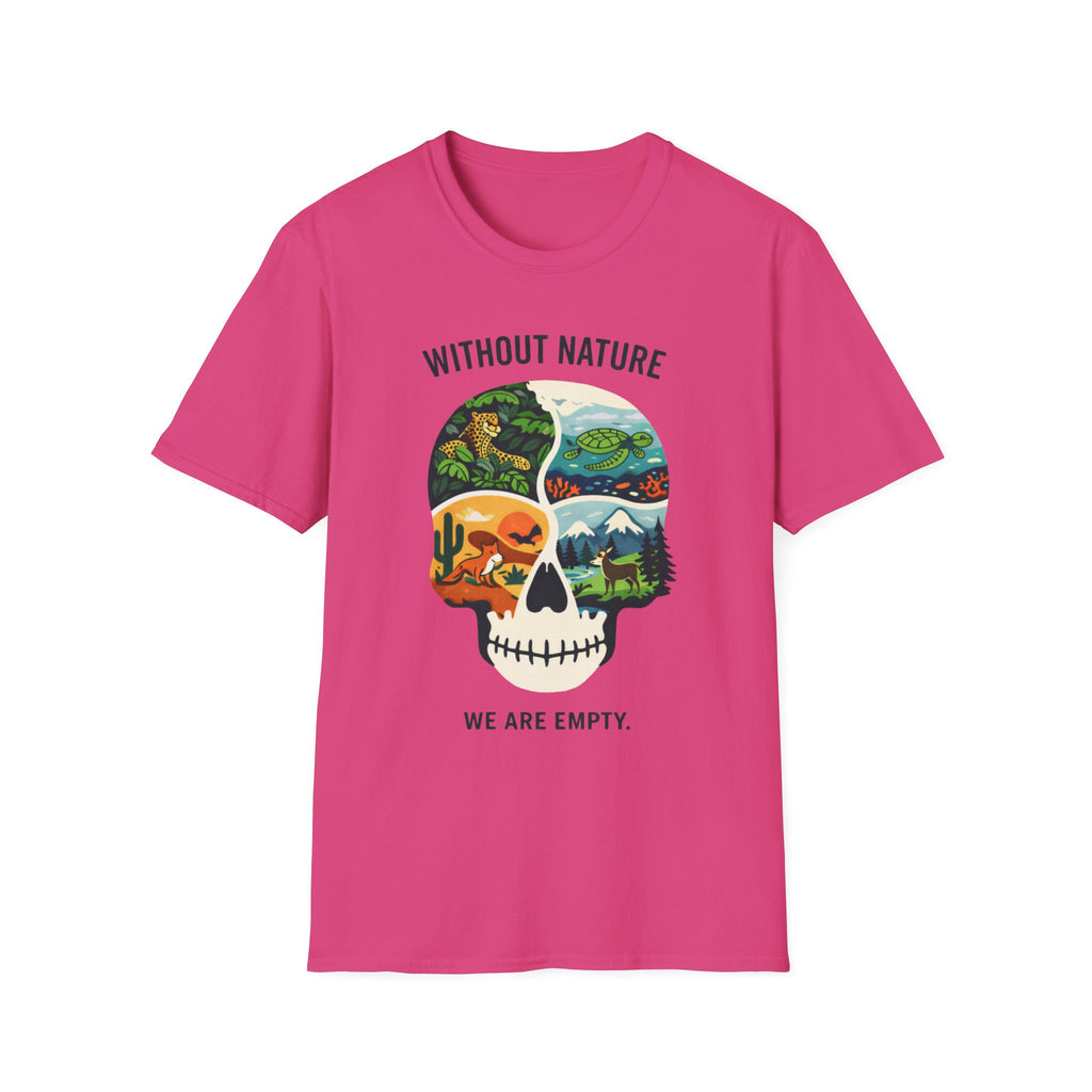 Without Nature We are Empty T-Shirt