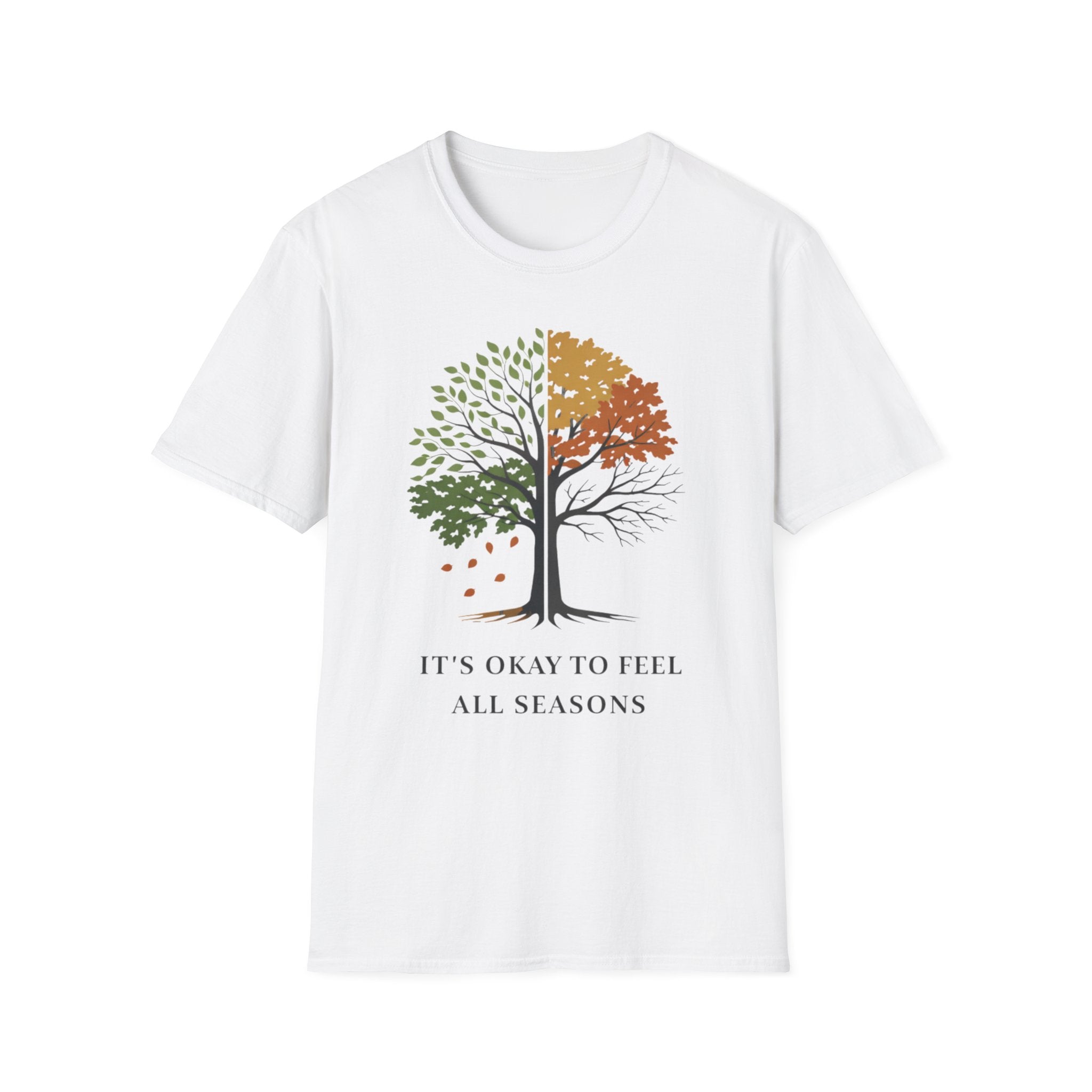 It's Okay to Feel All Seasons T-Shirt