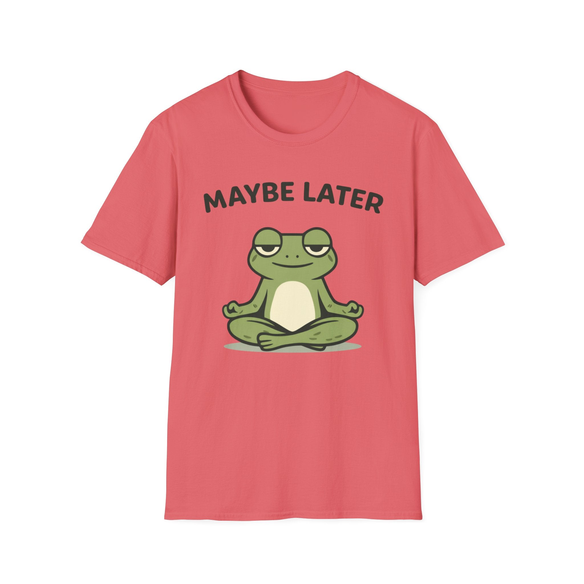 Maybe Later T-Shirt