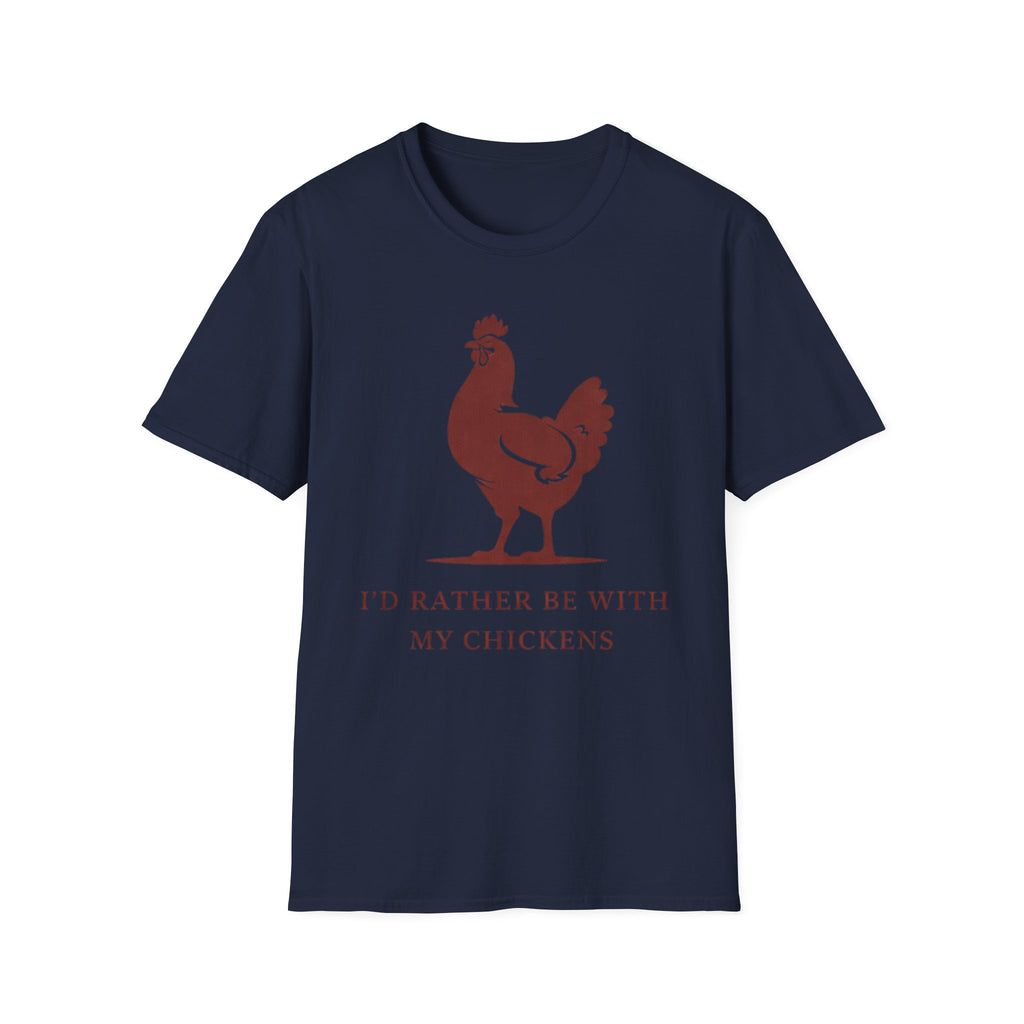 I'd Rather Be With My Chickens T-Shirt
