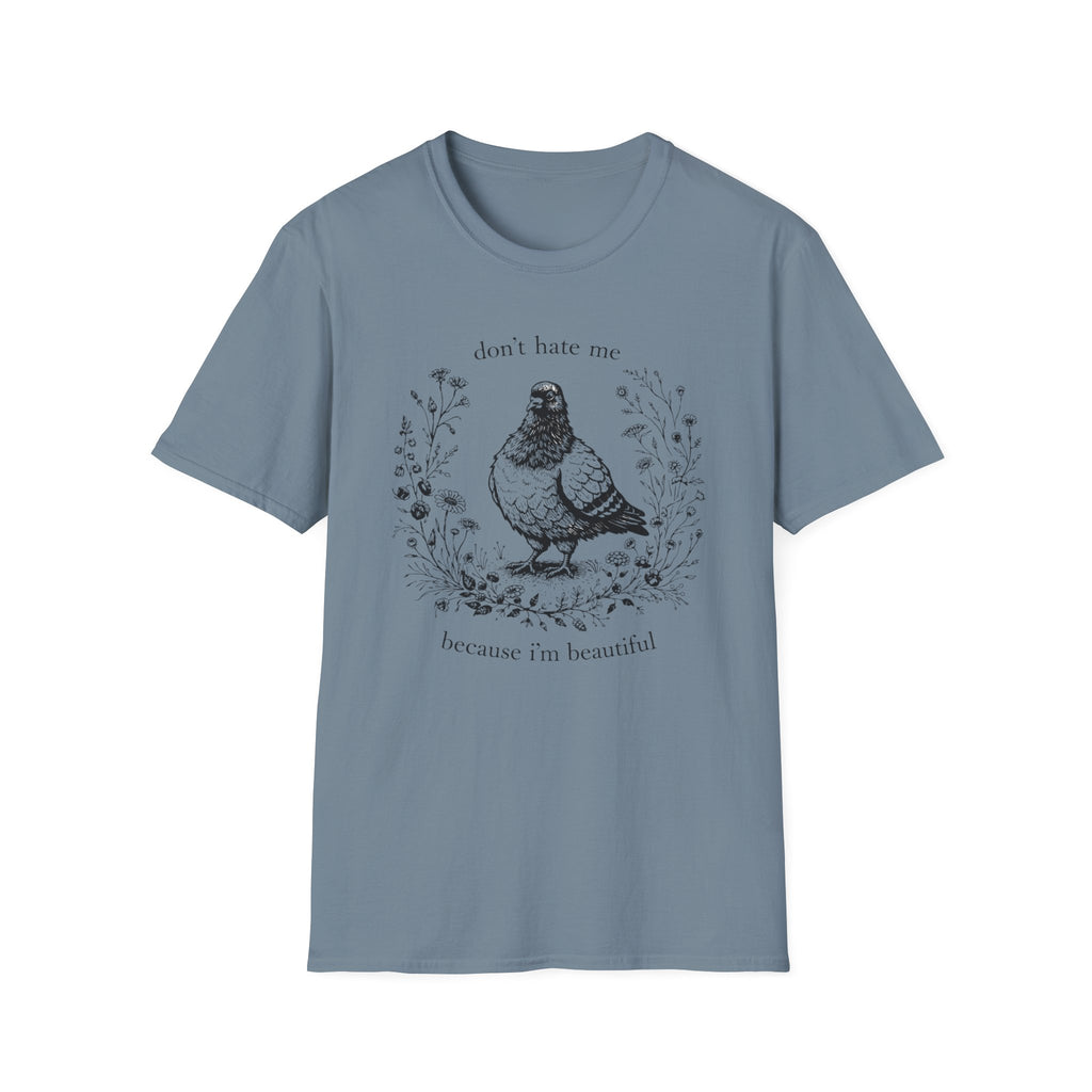 Don't Hate Me Because I'm Beautiful T-Shirt