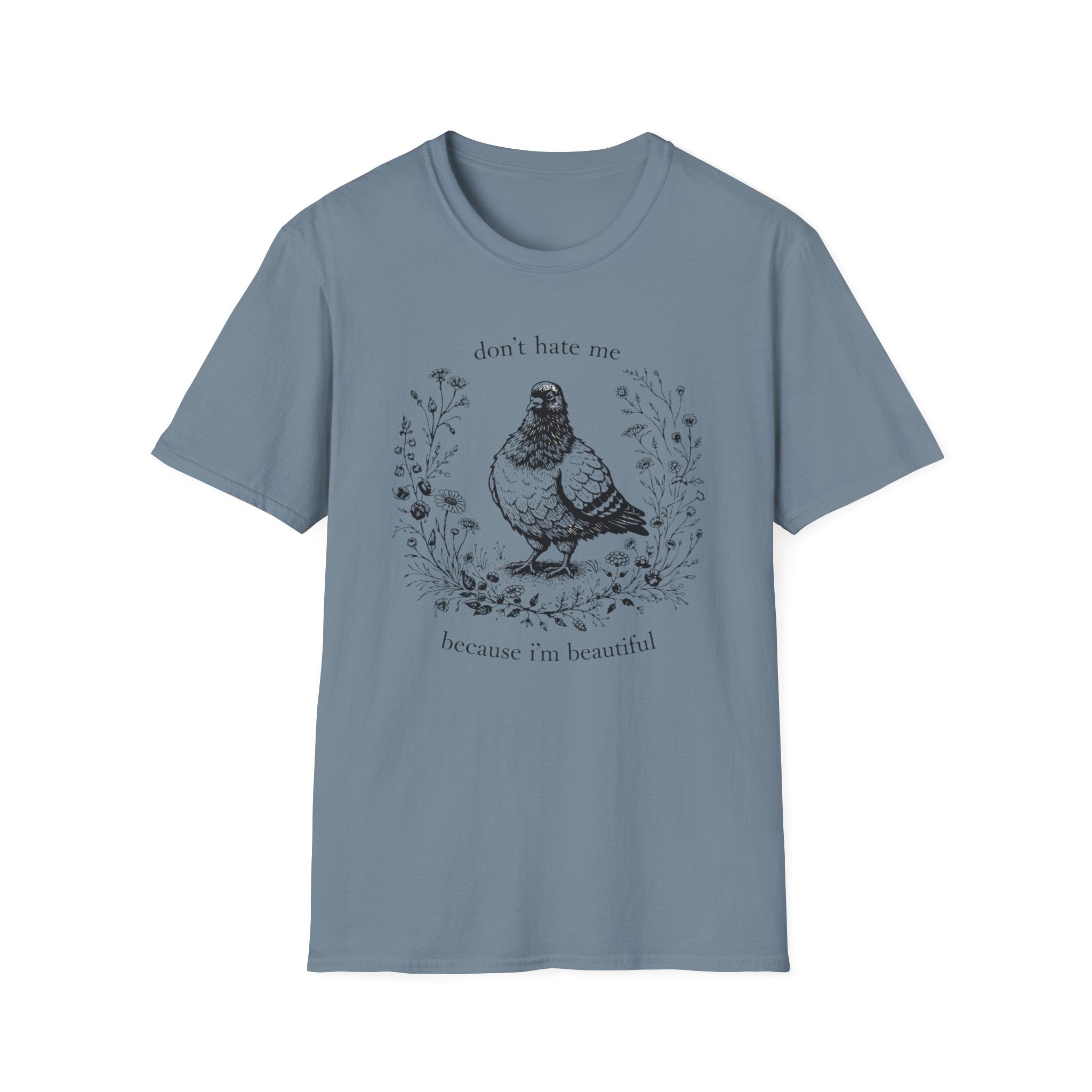 Don't Hate Me Because I'm Beautiful T-Shirt