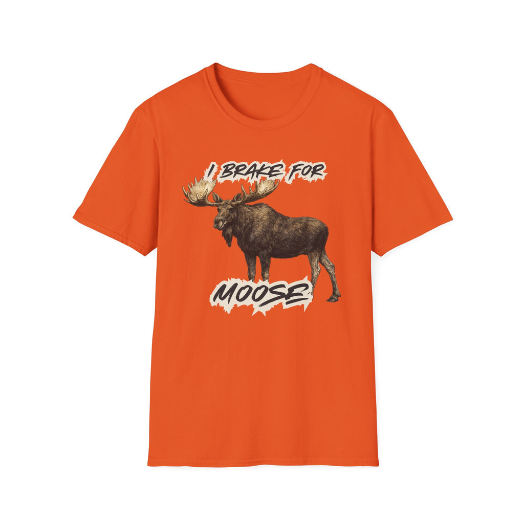 I Brake For Moose T-Shirt
