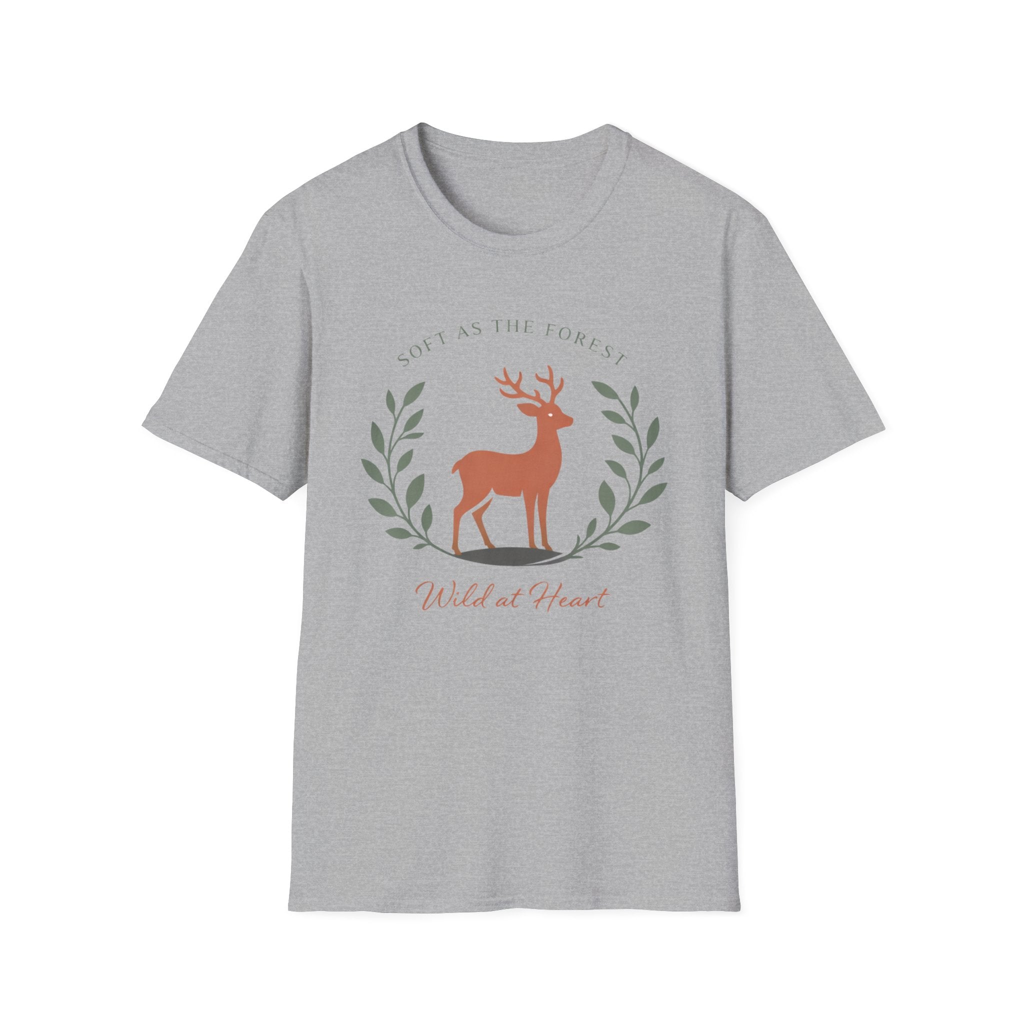 Soft as the Forest Wild at Heart T-Shirt