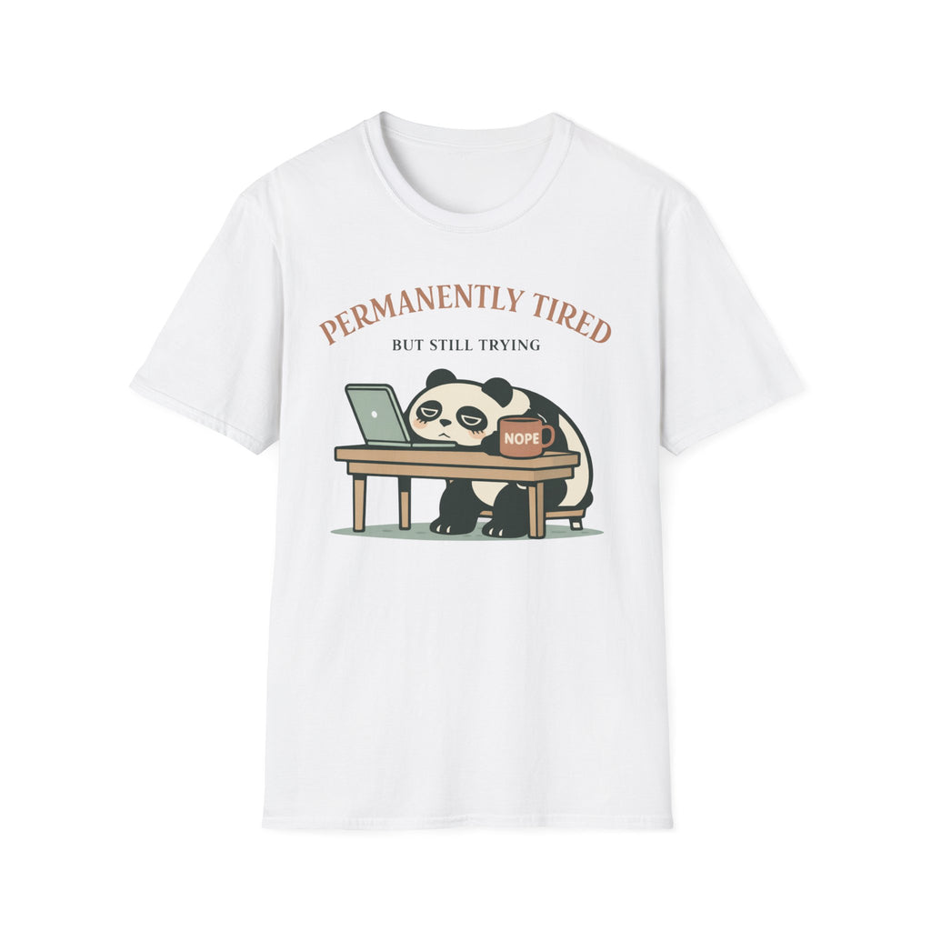 Permanently Tired but Still Trying T-Shirt