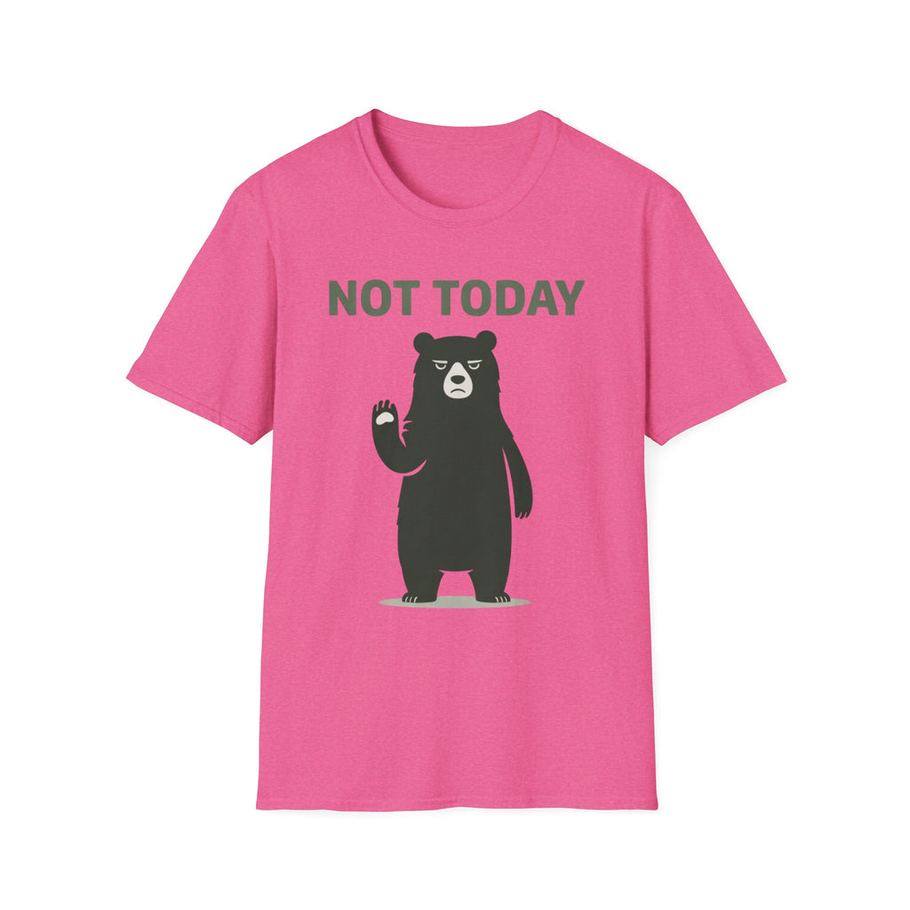 Not Today T-Shirt
