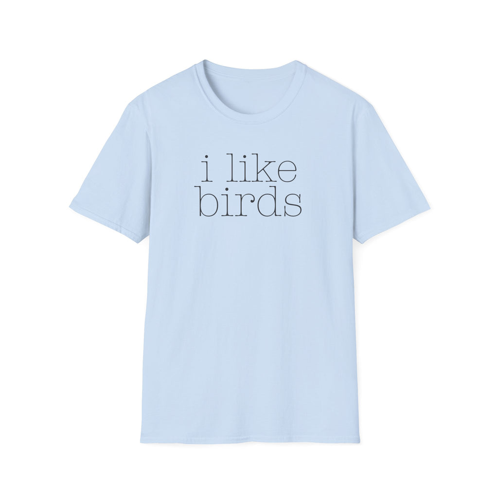 i like birds T-Shirt