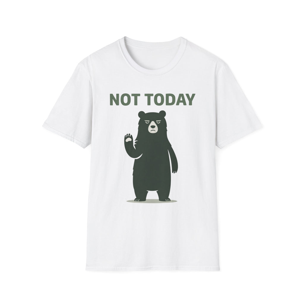 Not Today T-Shirt
