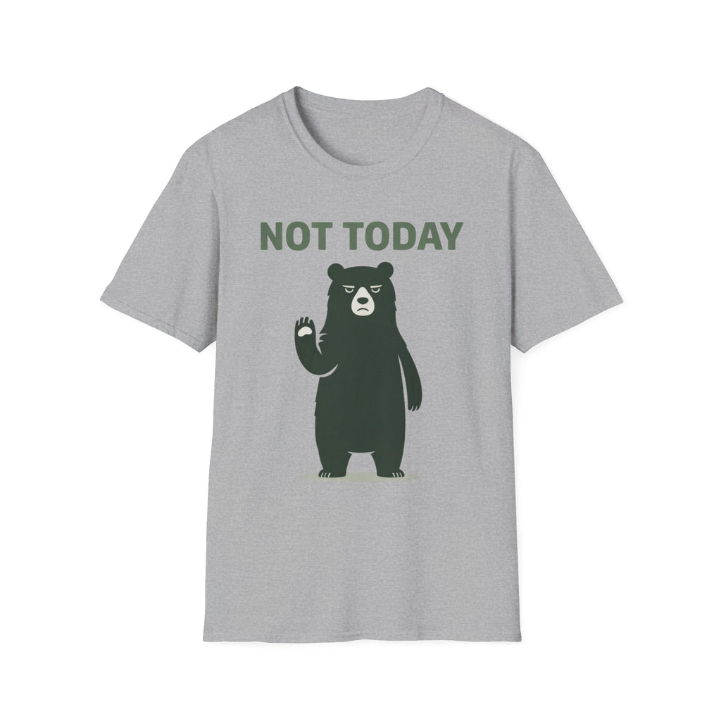 Not Today T-Shirt