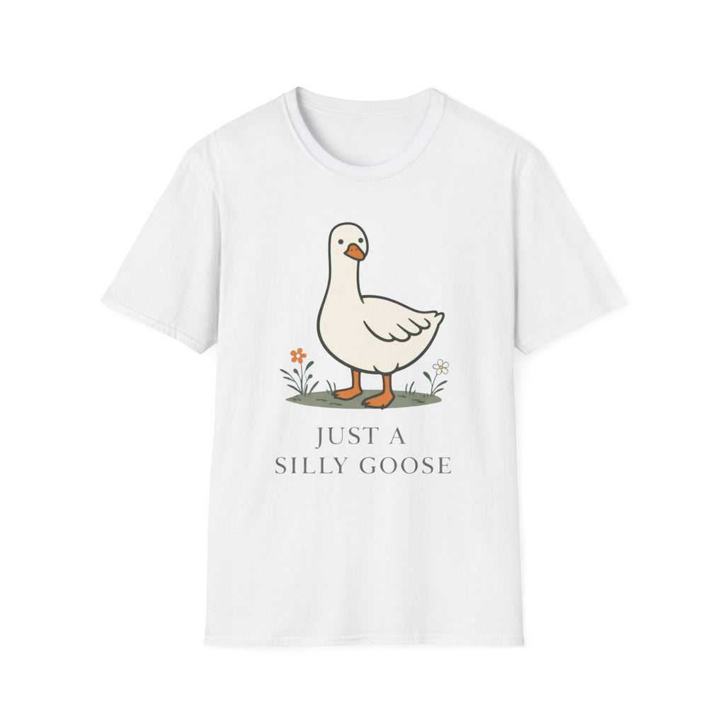 Just a Silly Goose T-Shirt