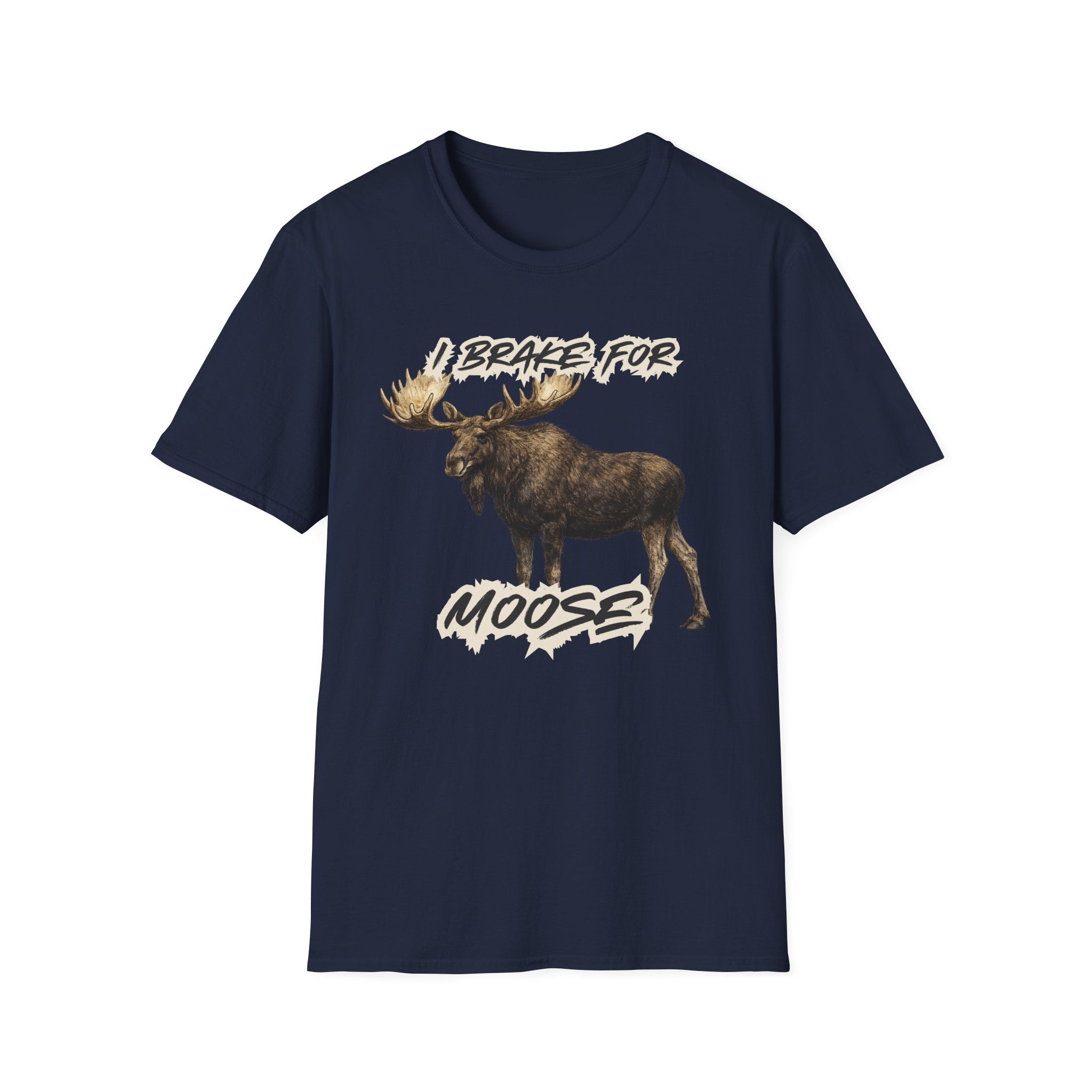 I Brake For Moose T-Shirt