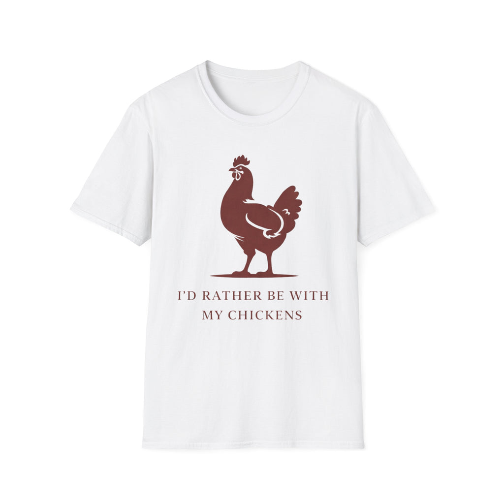 I'd Rather Be With My Chickens T-Shirt