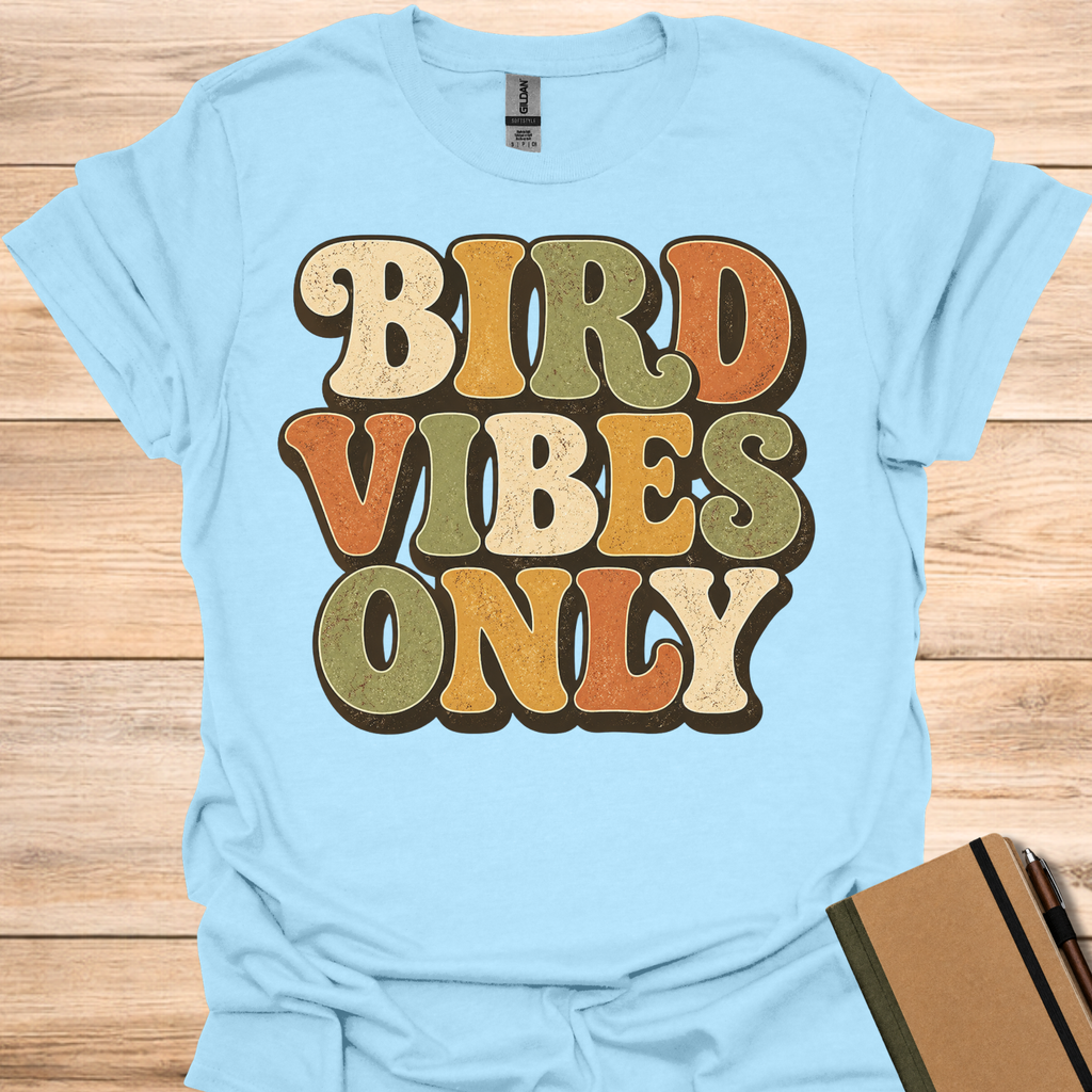 Bird Vibes Only T-Shirt