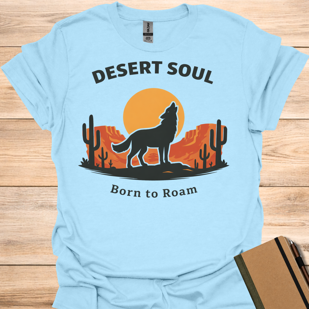 Desert Soul Born to Roam T-Shirt