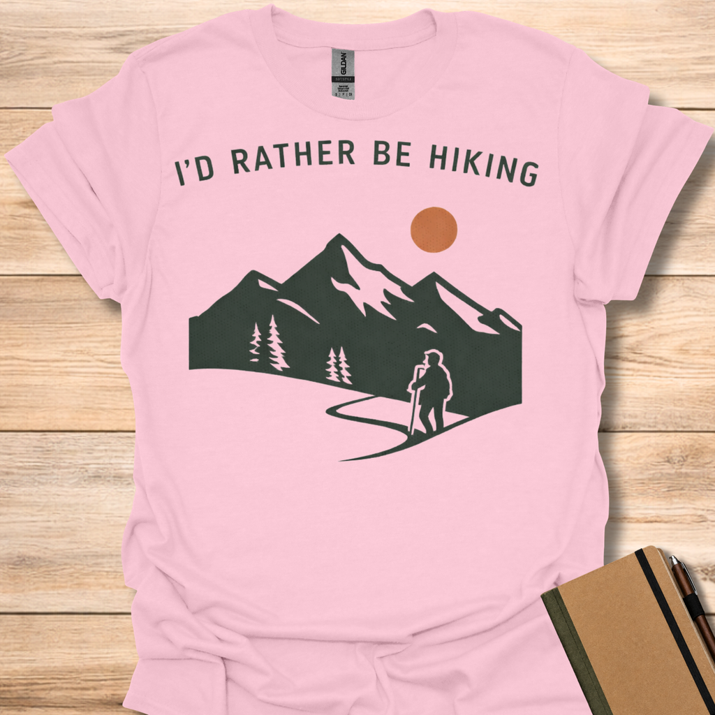 I’d Rather Be Hiking T-Shirt