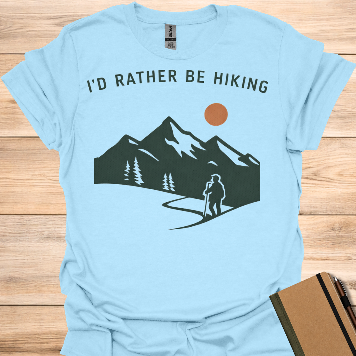 I’d Rather Be Hiking T-Shirt