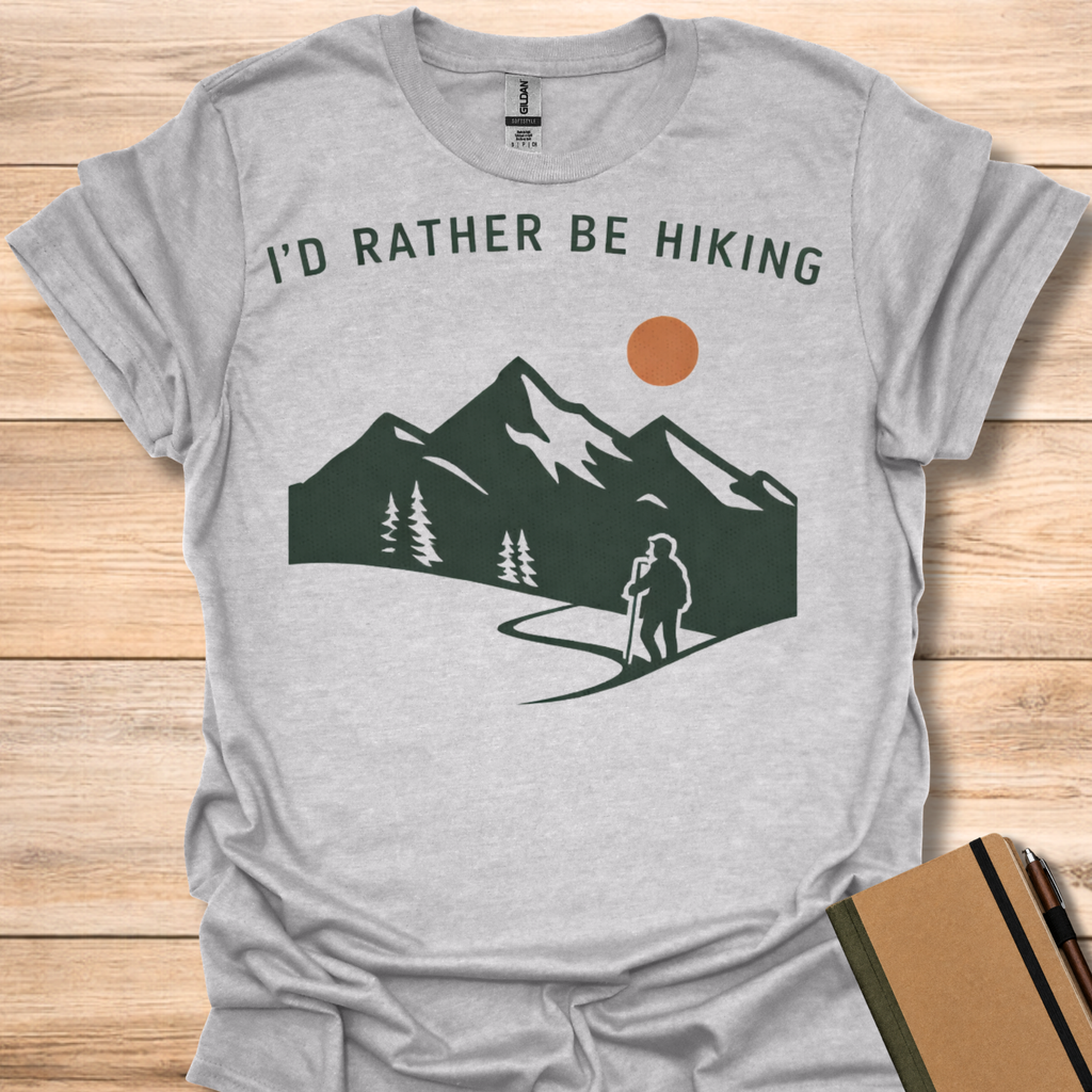 I’d Rather Be Hiking T-Shirt