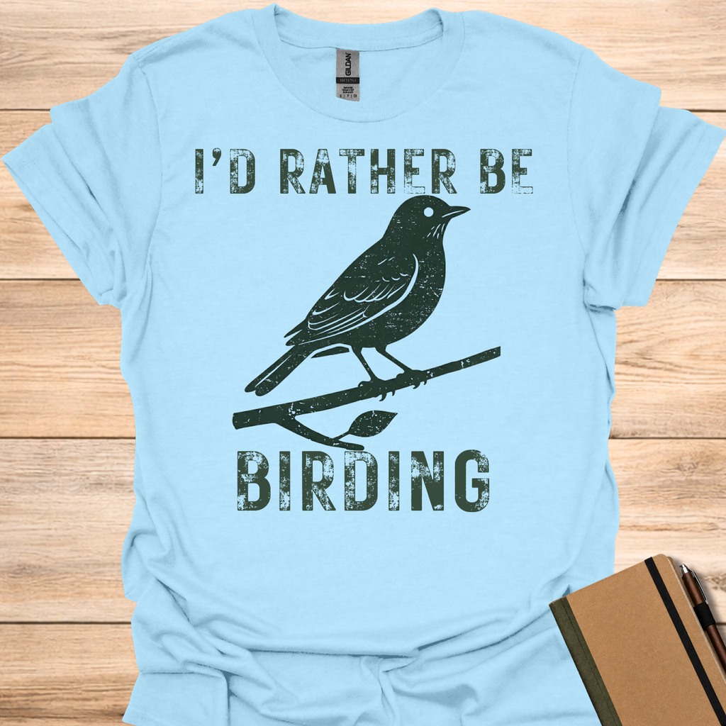 I'd Rather Be Birding T-Shirt