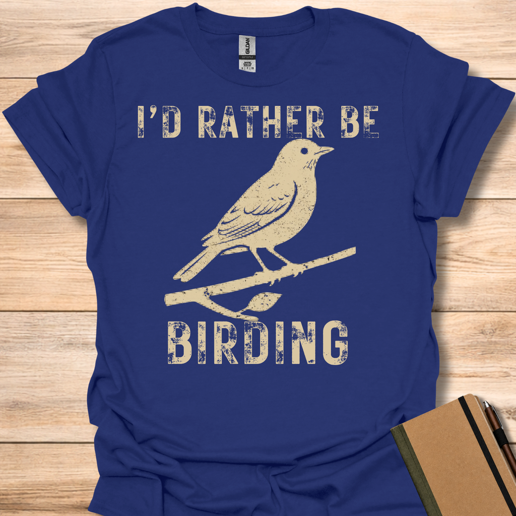 I'd Rather Be Birding T-Shirt