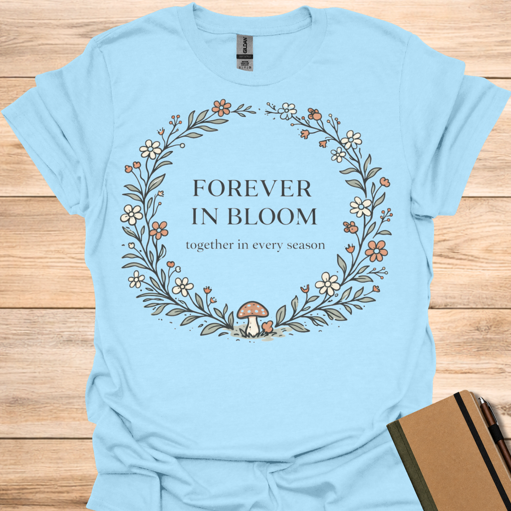 Forever in Bloom T-Shirt