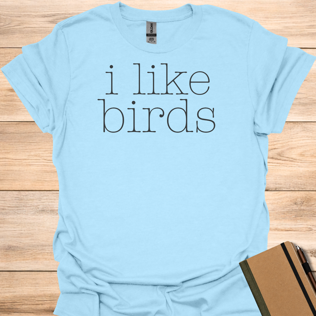 i like birds T-Shirt