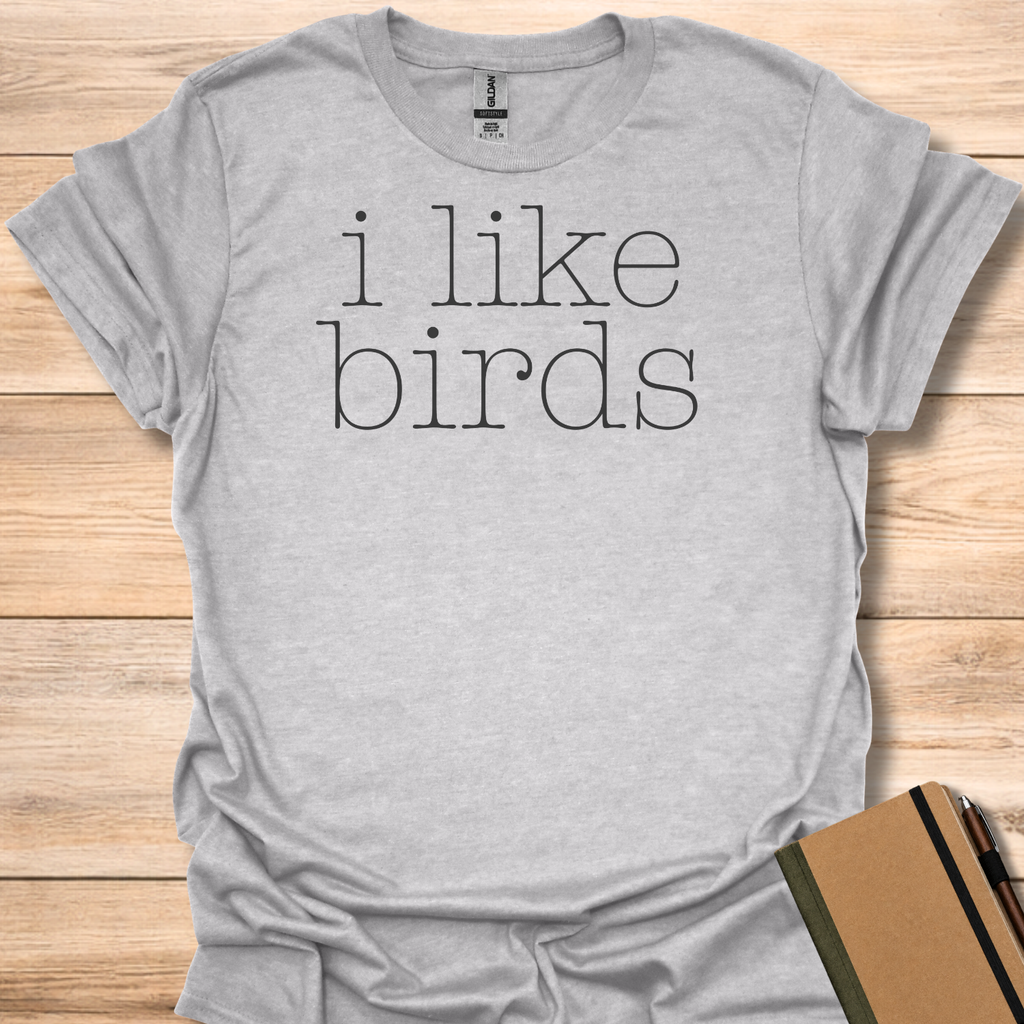 i like birds T-Shirt