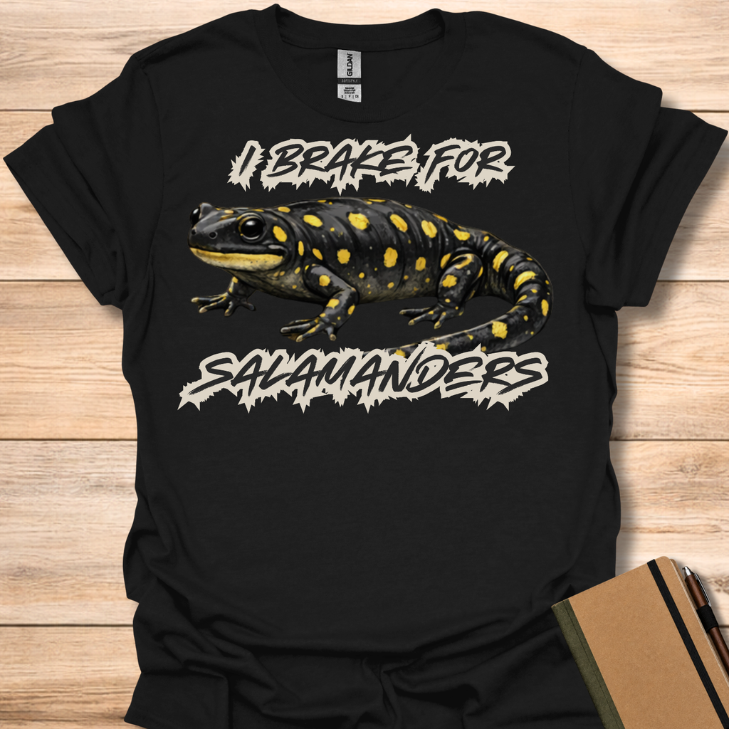 I Brake For Salamanders T-Shirt