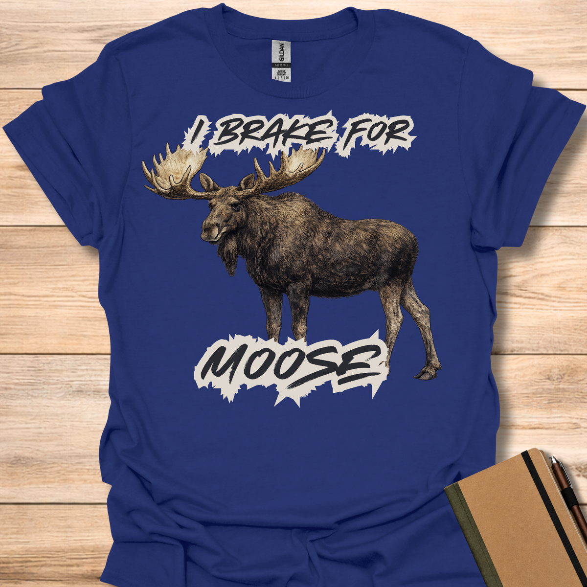 I Brake For Moose T-Shirt