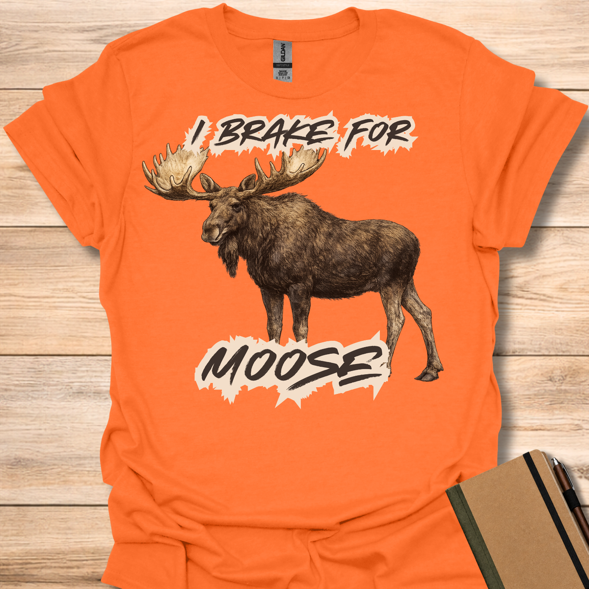 I Brake For Moose T-Shirt