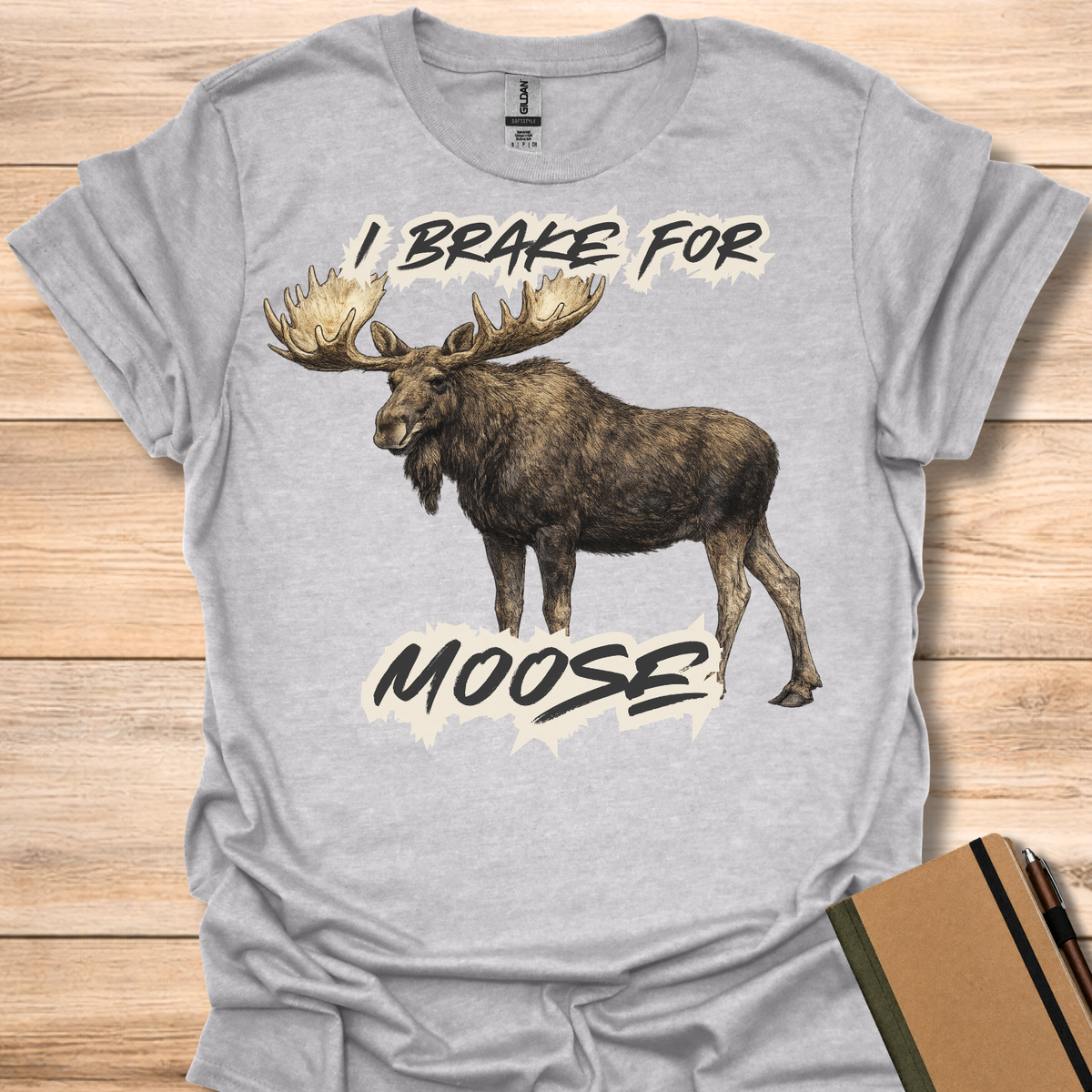 I Brake For Moose T-Shirt