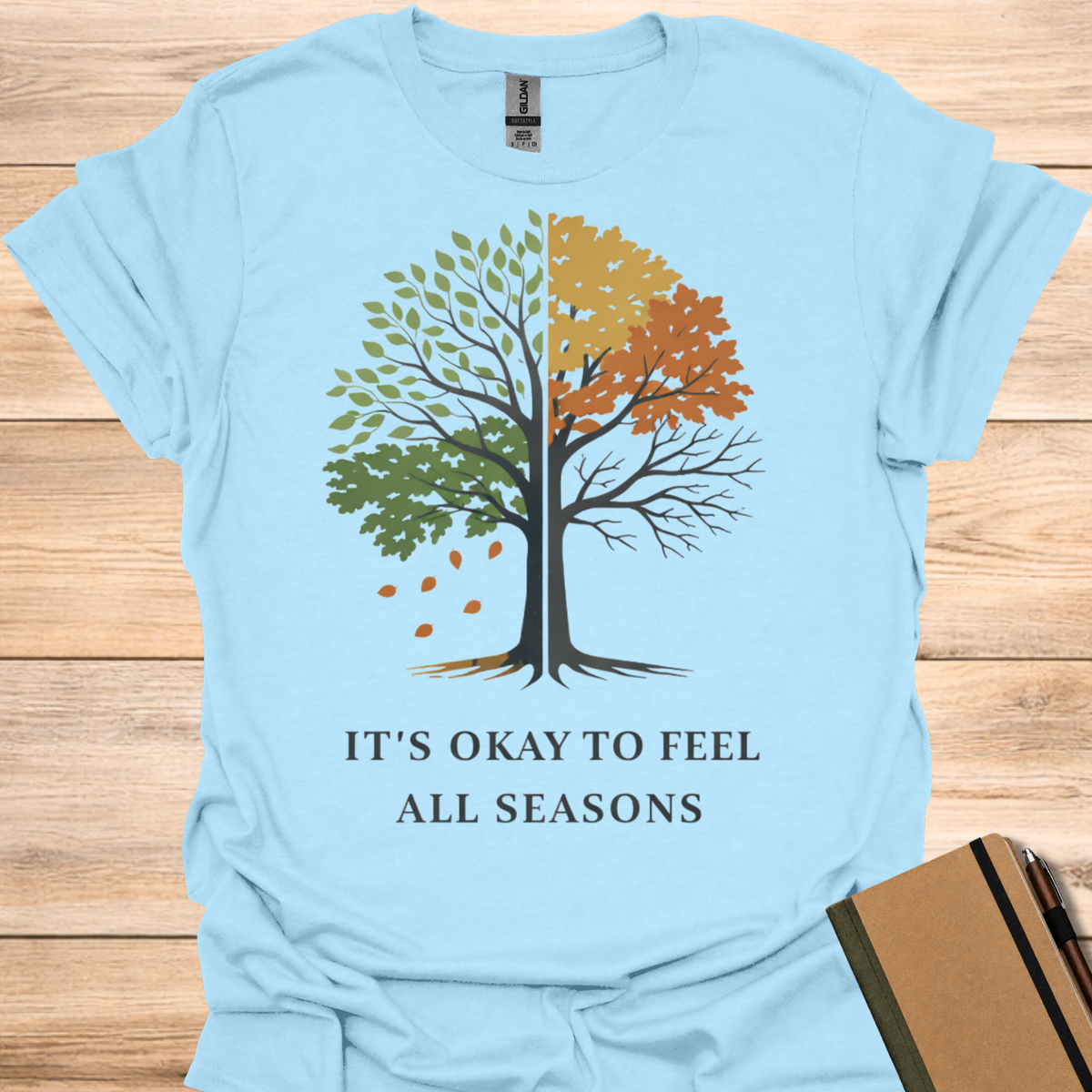 It's Okay to Feel All Seasons T-Shirt