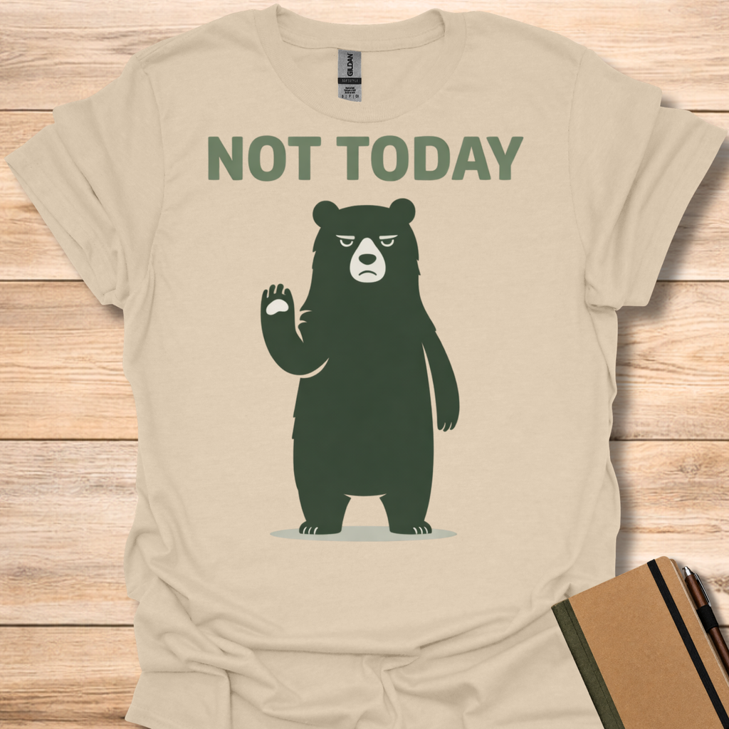 Not Today T-Shirt