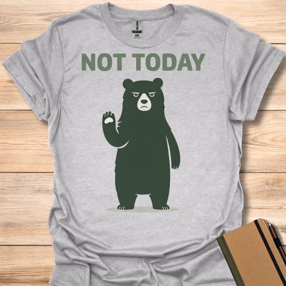 Not Today T-Shirt