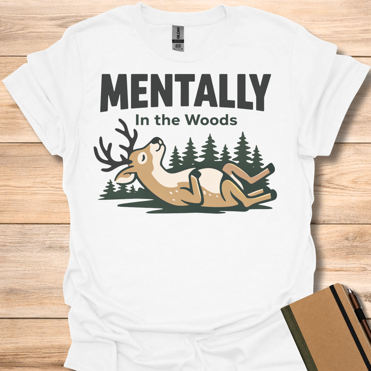 Mentally in the Woods T-Shirt