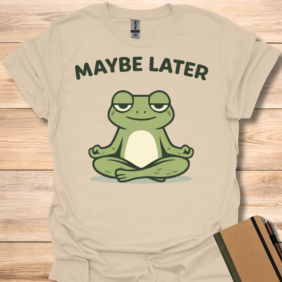 Maybe Later T-Shirt