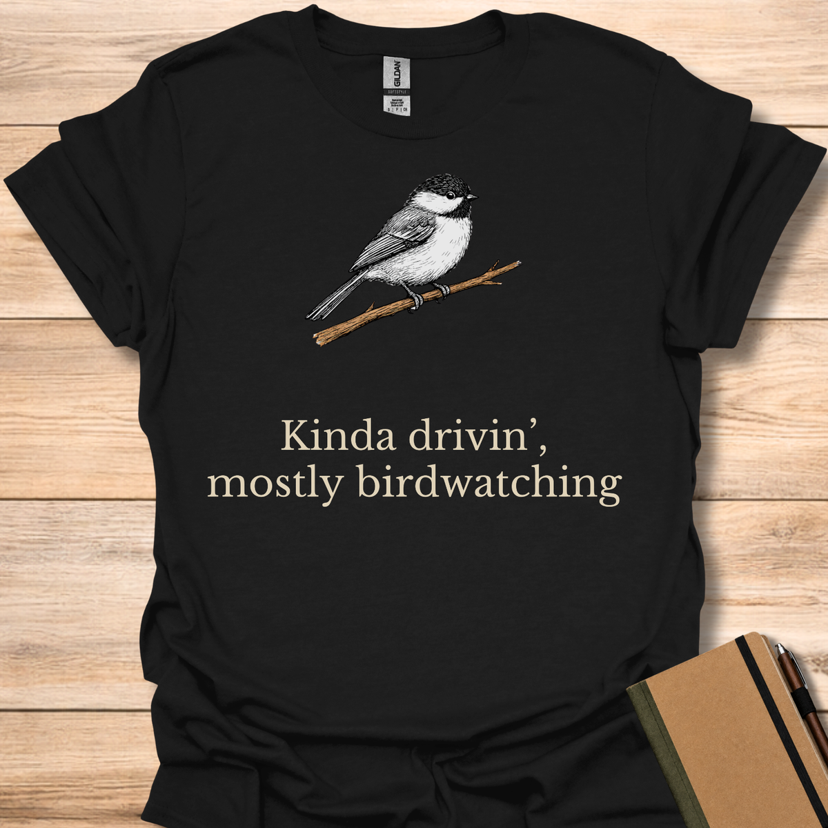 Kinda Drivin', Mostly Birdwatching T-Shirt