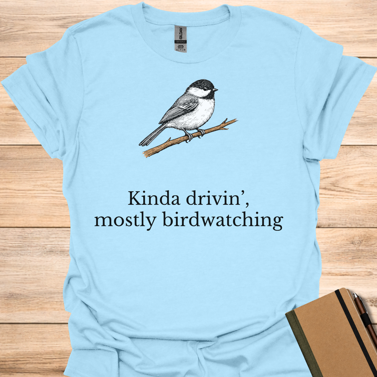 Kinda Drivin', Mostly Birdwatching T-Shirt