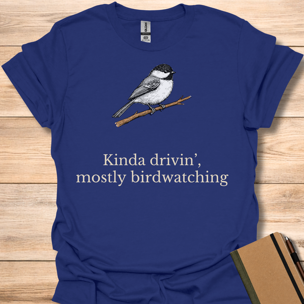 Kinda Drivin', Mostly Birdwatching T-Shirt