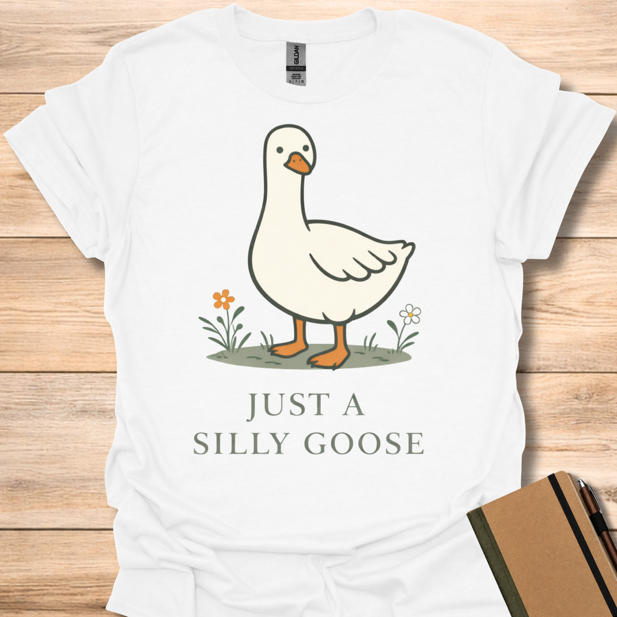 Just a Silly Goose T-Shirt