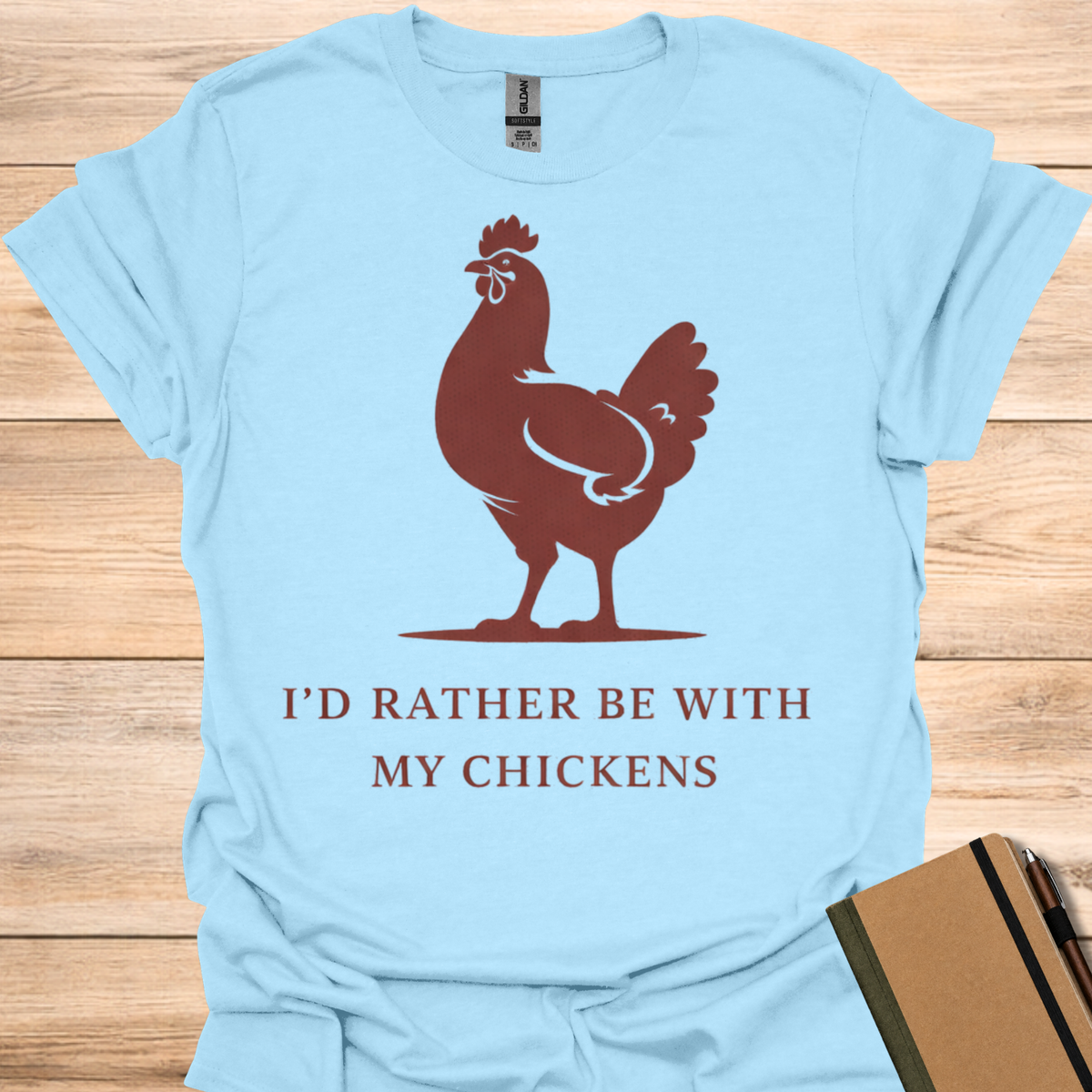 I'd Rather Be With My Chickens T-Shirt