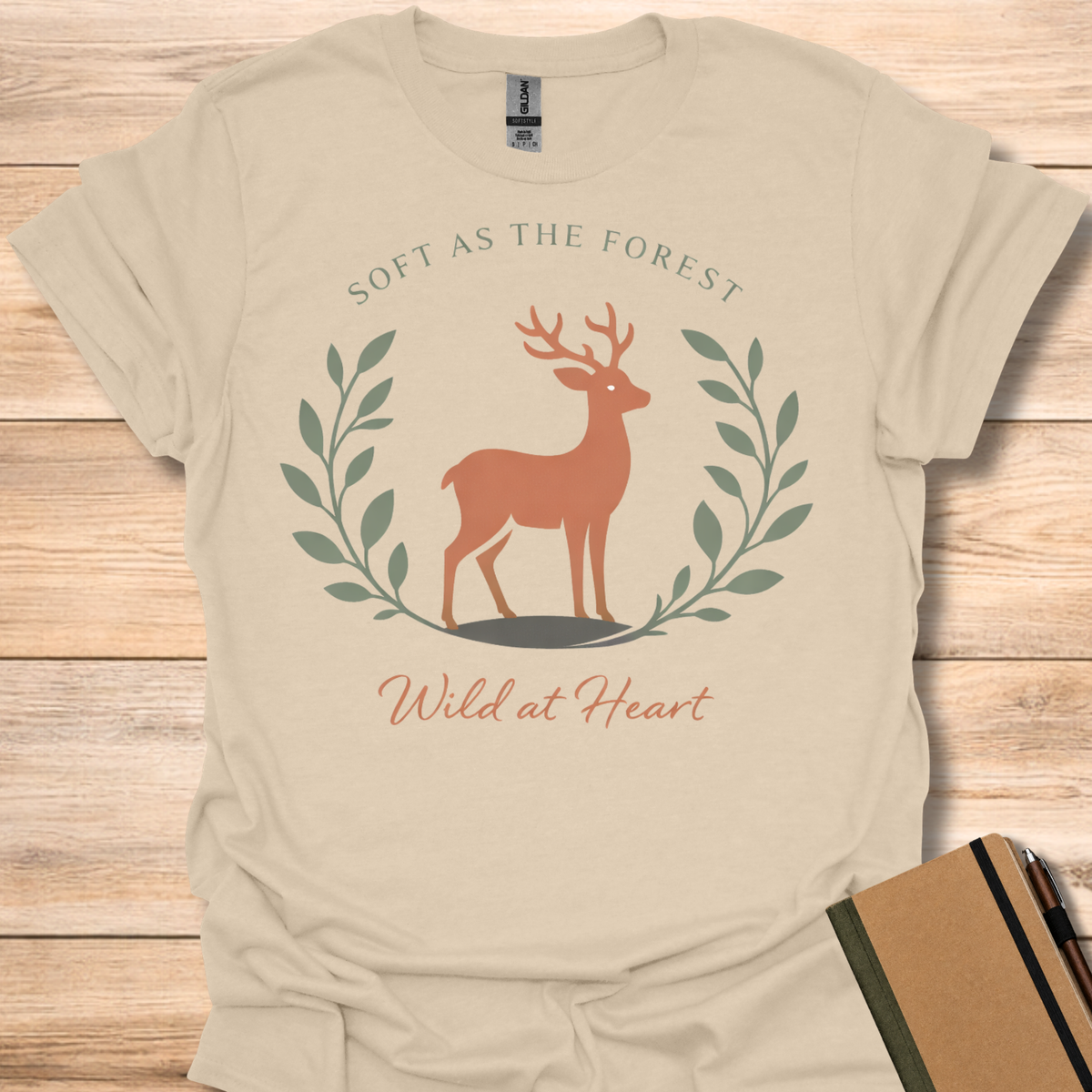 Soft as the Forest Wild at Heart T-Shirt