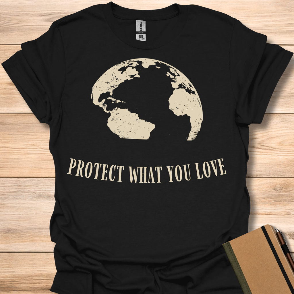 Protect What You Love T-Shirt