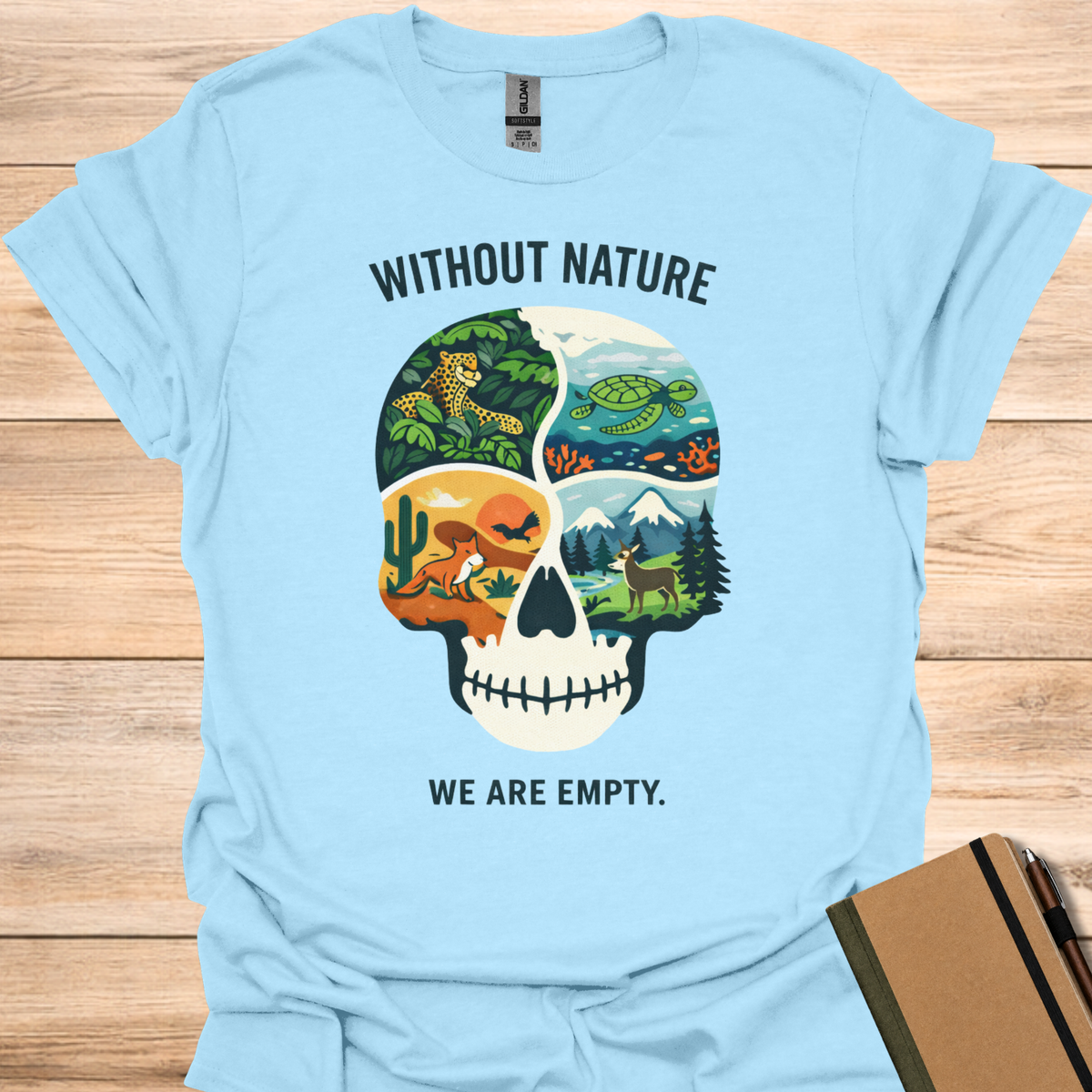 Without Nature We are Empty T-Shirt