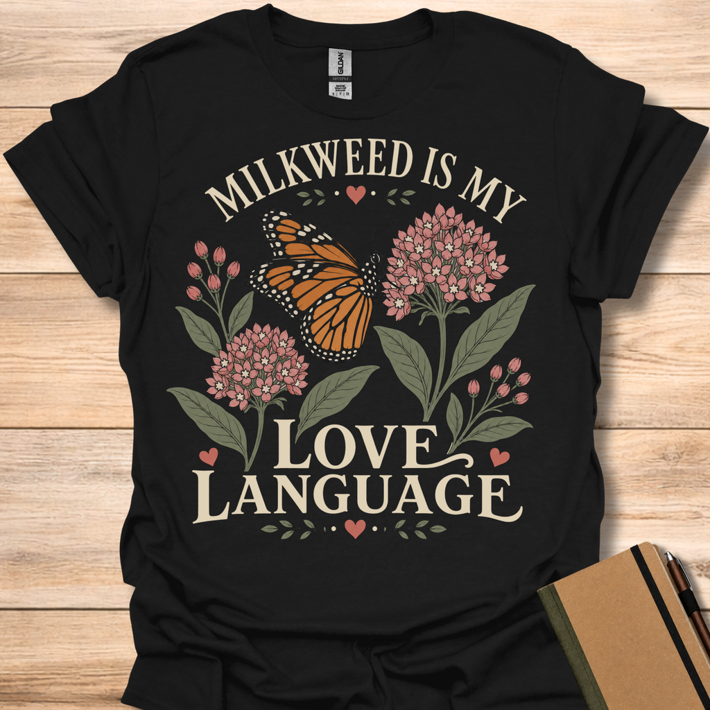 Milkweed Is My Love Language T-Shirt