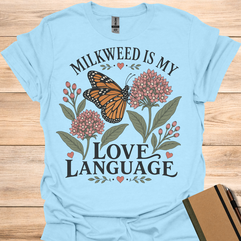 Milkweed Is My Love Language T-Shirt