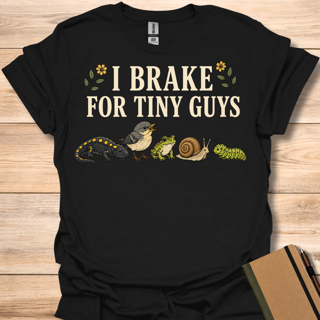 I Brake For Tiny Guys T-Shirt