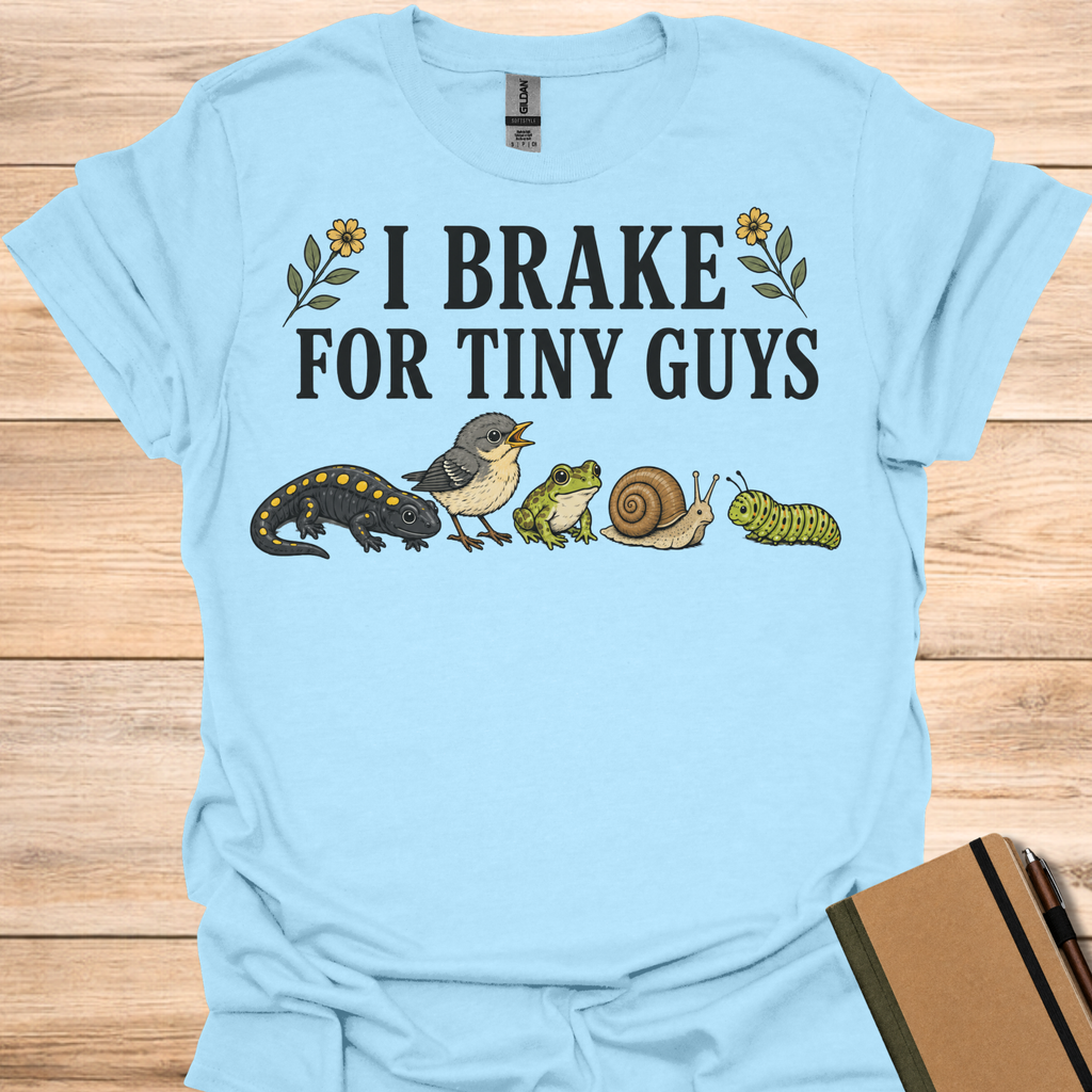 I Brake For Tiny Guys T-Shirt