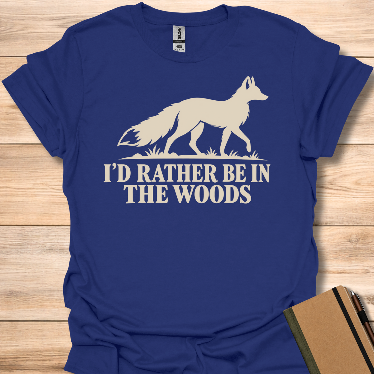 I'd Rather Be In The Woods  T-Shirt